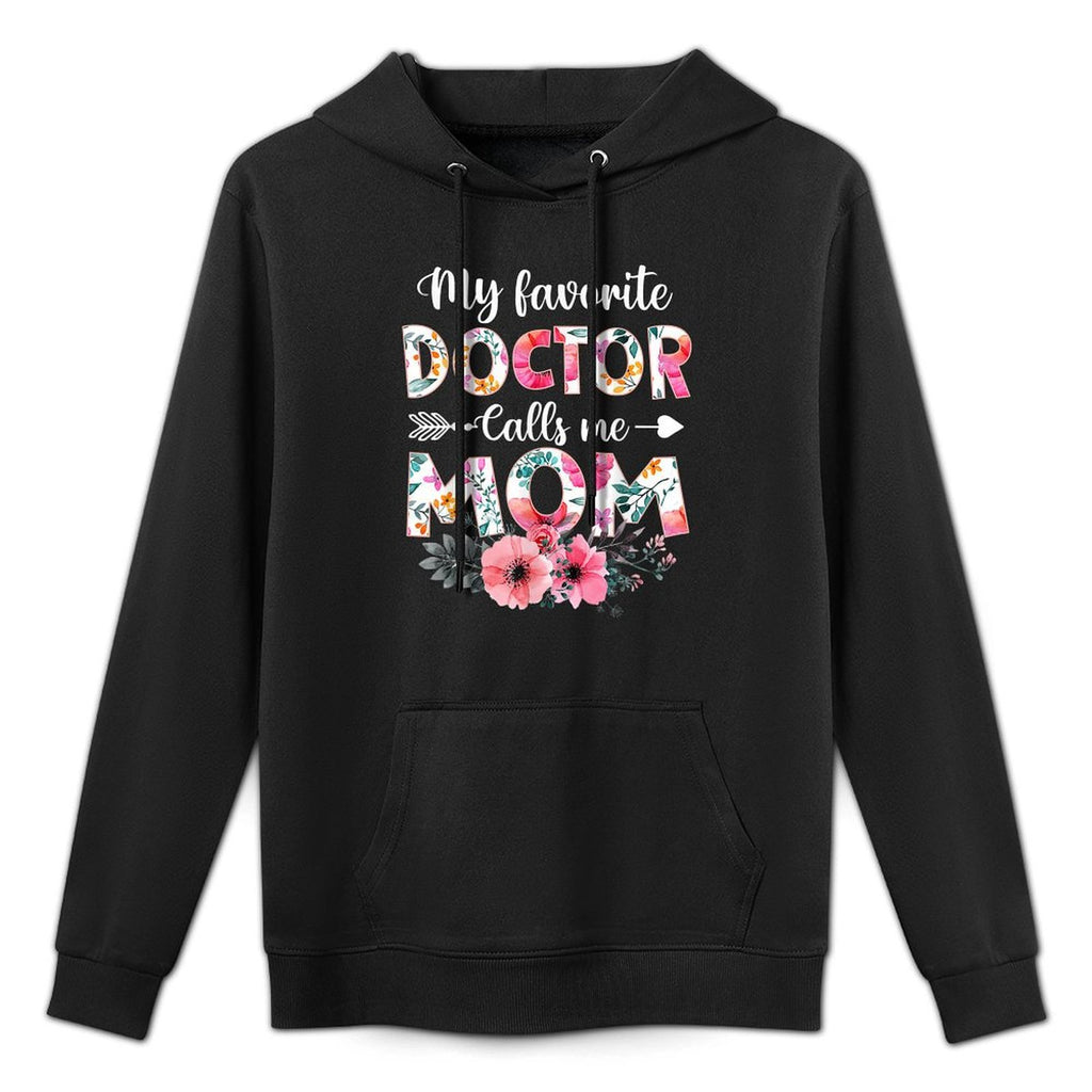 My Favorite Doctor Calls Me Mom Doctor Mom Mothers Day Customizable Surface Hoodie