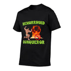 Hemorrhoid Conqueror Funny Meme Weird Offensive Cringe Joke  Quick-drying T-Shirt