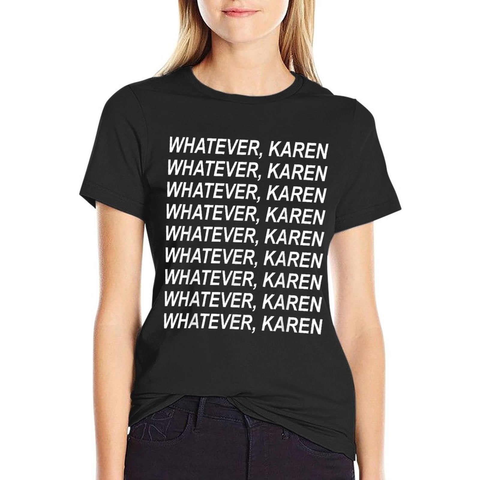 Whatever Karen Sarcasm Funny Karen Meme Gift For Meme Lovers  Vintage-inspired T-Shirt
