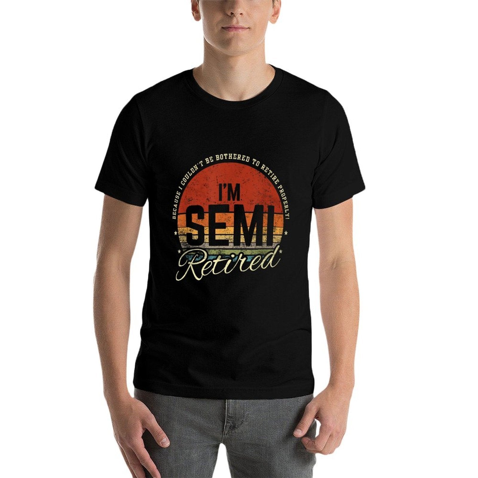 Retro Semi Retirement Funny Semi Retired Slogan Pun Vintage  Summer-ready Fabric T-Shirt