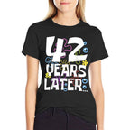 42 YEARS LATER 42 Year Old Birthday Gifts Men Women Funny  High-quality Stitching T-Shirt