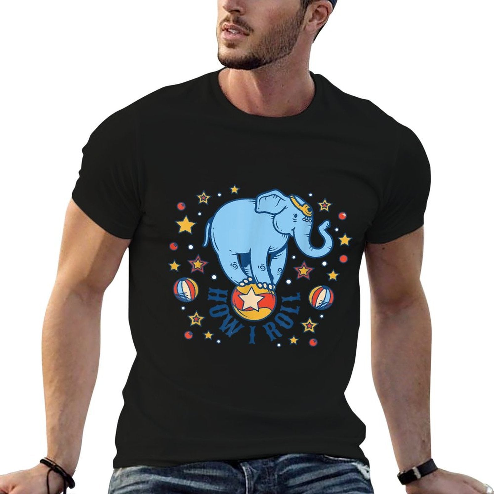 Circus How I Roll Star Elephant Show Animal Performer Comfortable T-Shirt