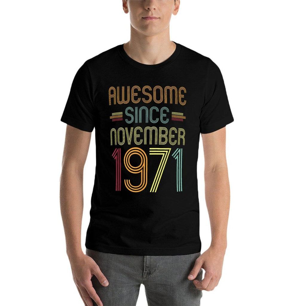 50th Birthday Awesome Since November 1971 50 Years Old  Classic T-Shirt