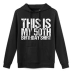 That's My 50th Birthday Shirt Shape Retention Hoodie