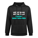 List Of Dogs Better Than Italian Sighthounds Sweatshirt Moisture-Wicking Hoodie