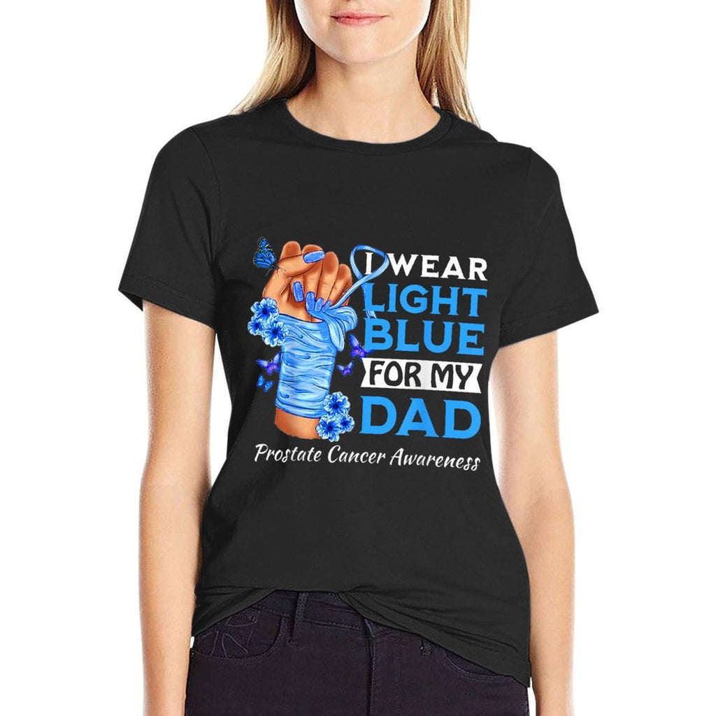 I Wear Light Blue For My Dad Prostate Cancer Awareness  Fade-proof Color T-Shirt