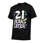 21 YEARS LATER 21st 21 Year Old Birthday Gifts Women Men  Relaxed-fit T-Shirt