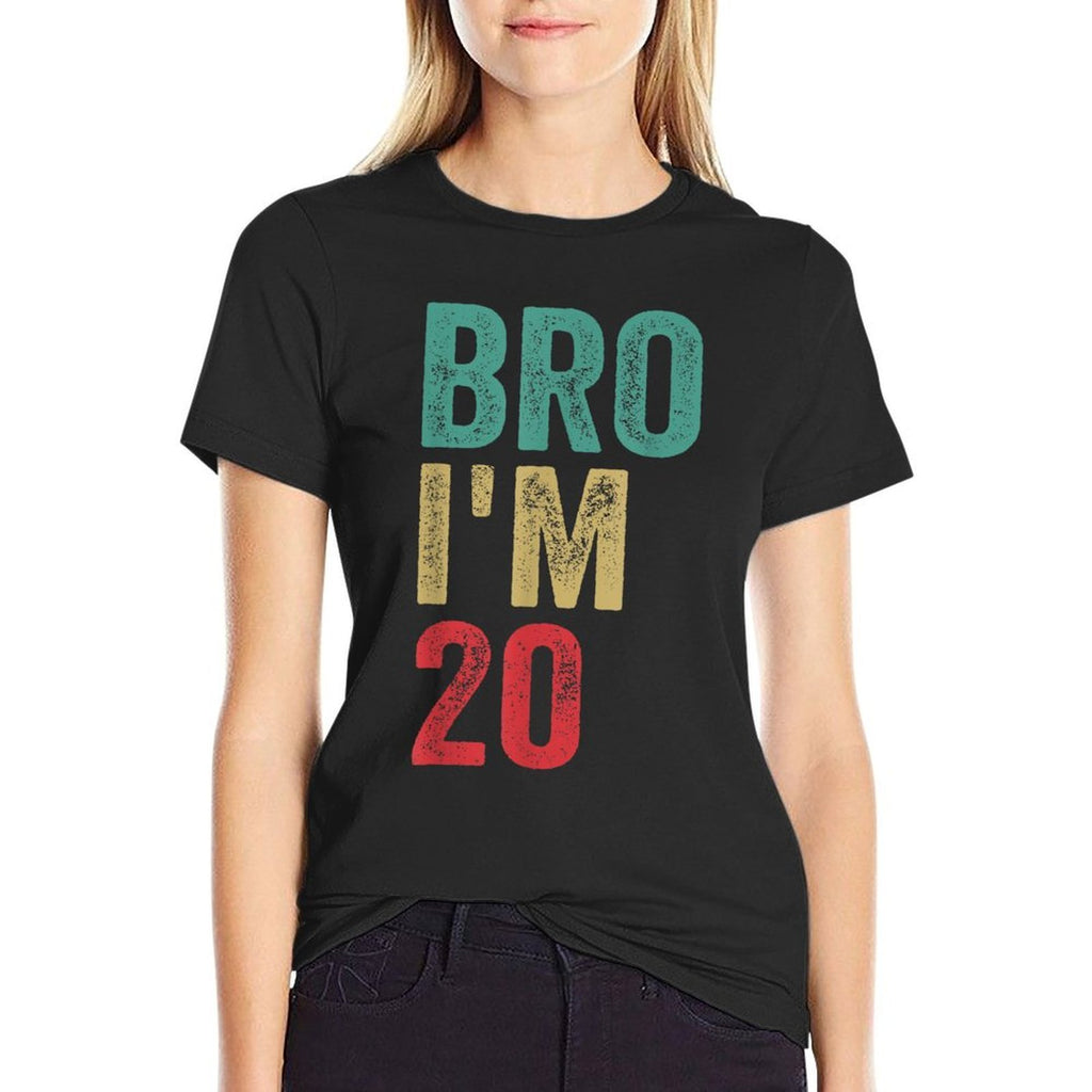 Bro I'm 20, Retro 20th Birthday Men And Women 20th Birthday  Affordable Price T-Shirt