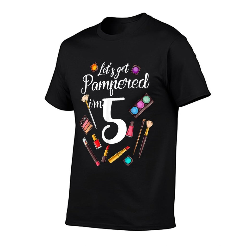 5th Birthday Let's Get Pampered I'm 5  Cotton T-Shirt