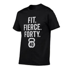 Fit Fierce Forty 40th Birthday Gym Gift for Men  Odor-resistant T-Shirt