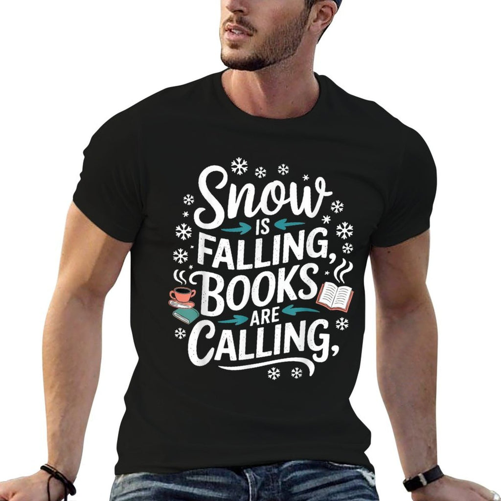 Snow Is Falling Books Are Calling Funny Winter Reading  Slim-fit Cut T-Shirt