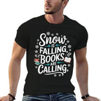 Snow Is Falling Books Are Calling Funny Winter Reading  Slim-fit Cut T-Shirt