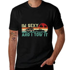 Funny Camping RV Im Sexy And I Tow It RV Camper  Classic T-Shirt