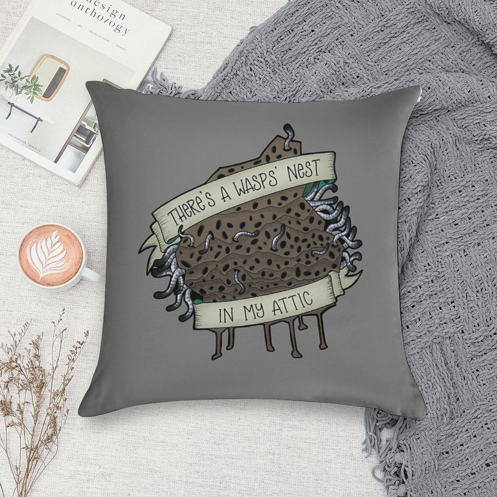There's A Wasps' Nest in My Attic Soft Easy Maintenance Throw Pillow