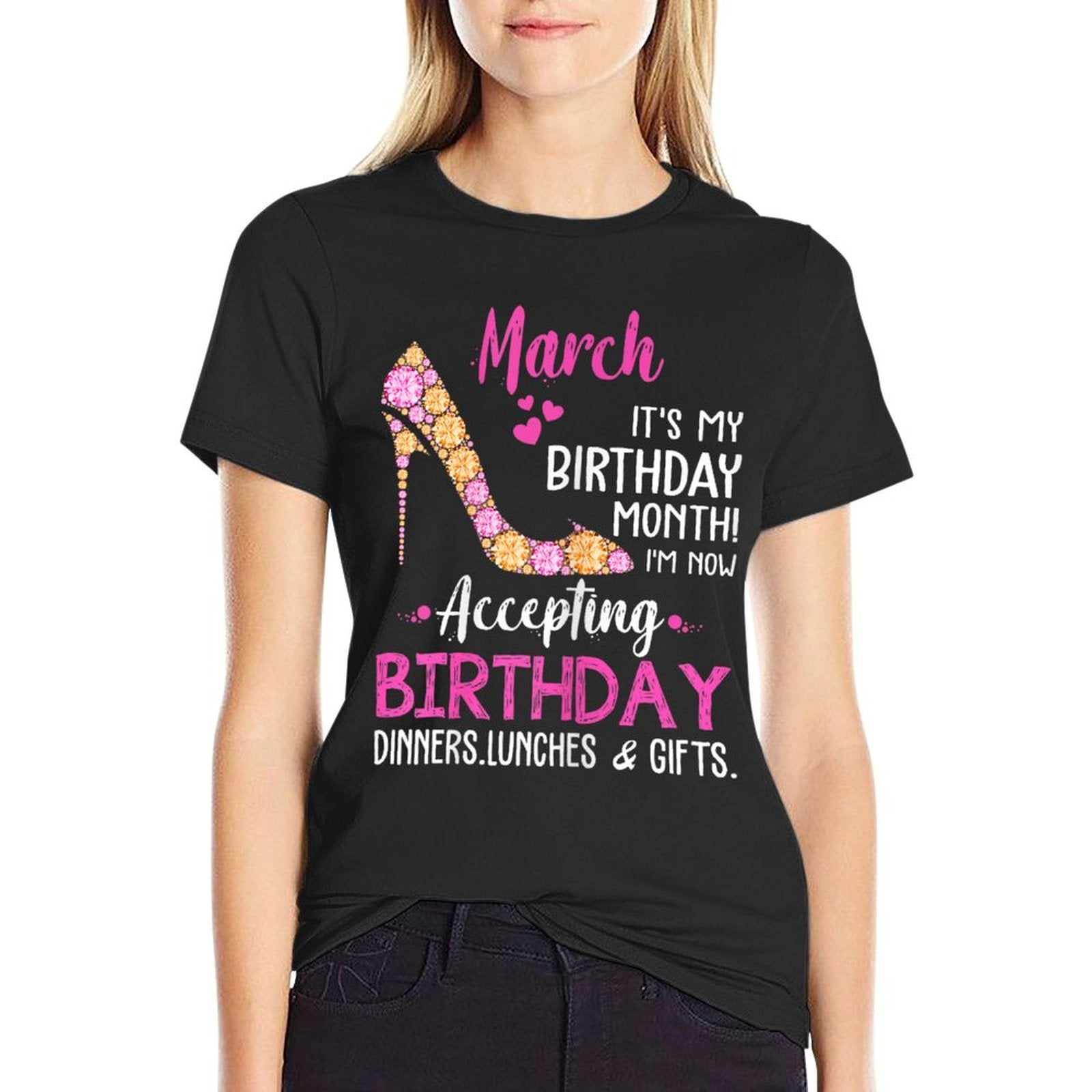 March It's My Birthday Month Tshirt Women Mom Wife Gifts  Stretchy T-Shirt