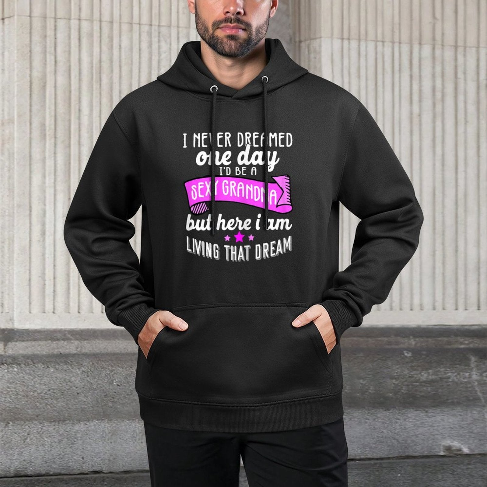 Sexy Grandma Grandmother Funny Sarcastic I Never Dreamed Medium-Weight Fabric Hoodie