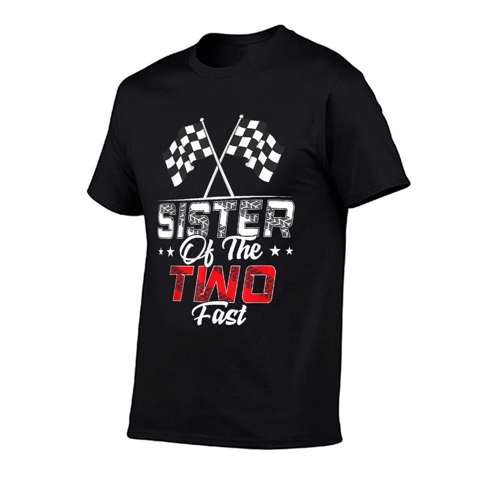 Sister Of The Two Fast Second Birthday Racing Car Family  Affordable Price T-Shirt