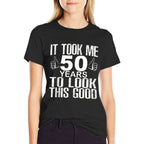 50th Birthday Shirt - It Took Me 50 Years To Look This Good  Ribbed Collar T-Shirt