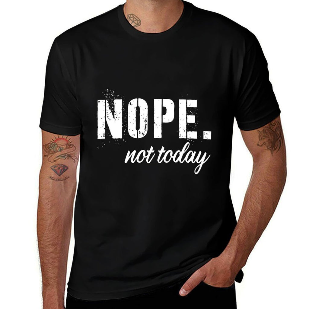 Nope. Not Today  Lightweight T-Shirt