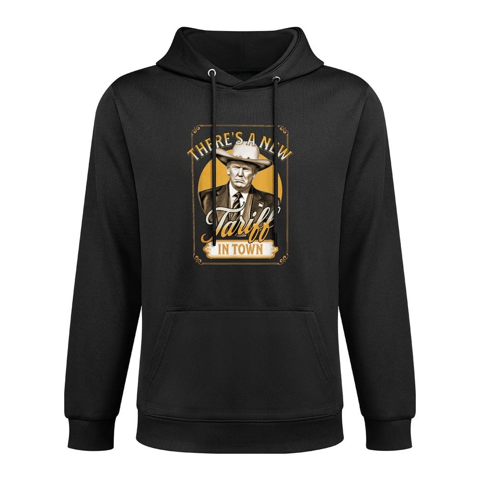 President Trump Tariff Satire Sheriff Humor Colorfast Hoodie