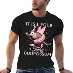It Is I Your Fairy Godpossum Funny Opossum Spirit Animal  Moisture-wicking T-Shirt