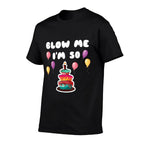 50 Years Old Blow Me I'm 50 Funny 50th Birthday  Tagless Design T-Shirt
