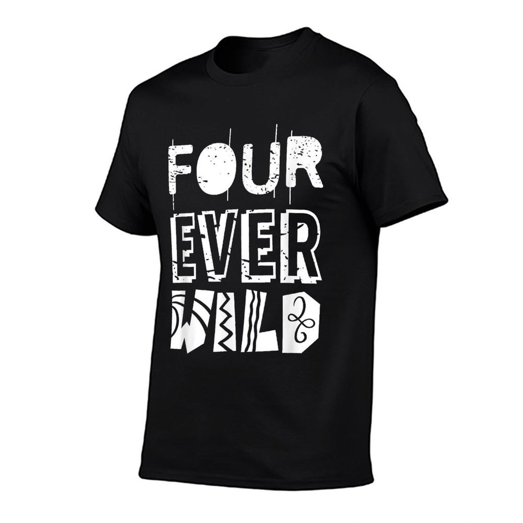 Four Ever Wild 4th Birthday Boy Girl Funny 4 Years  Tagless Design T-Shirt