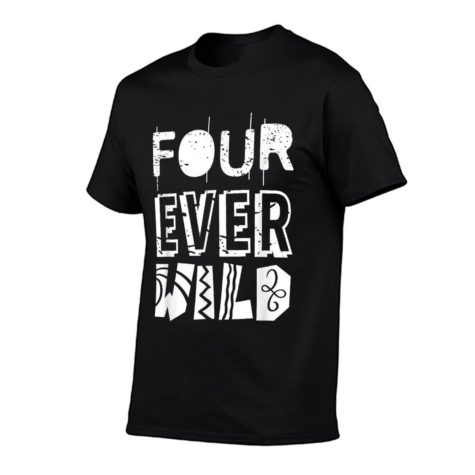 Four Ever Wild 4th Birthday Boy Girl Funny 4 Years  Tagless Design T-Shirt