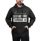 This Is My Second Time Turning 40 - Funny 80th Birthday Customizable Surface Hoodie