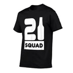 21 Squad Funny 21st Birthday Party Celebration Gift  Odor-resistant T-Shirt