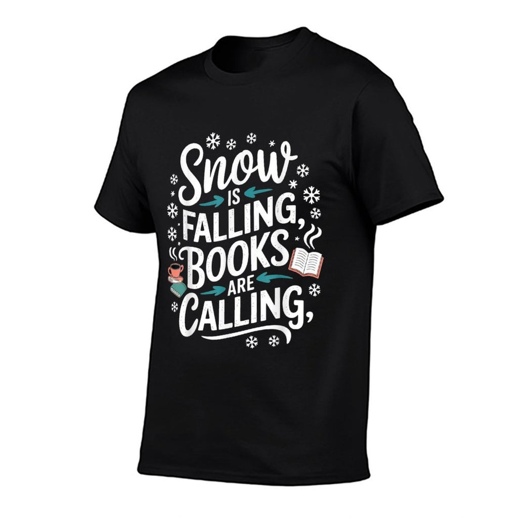 Snow Is Falling Books Are Calling Funny Winter Reading  Slim-fit Cut T-Shirt