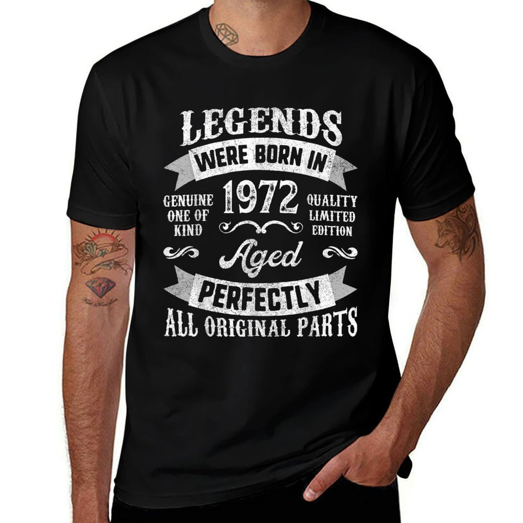 50th Birthday For Men, Legends Were Born In 1972 Comfortable T-Shirt