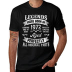 50th Birthday For Men, Legends Were Born In 1972 Comfortable T-Shirt