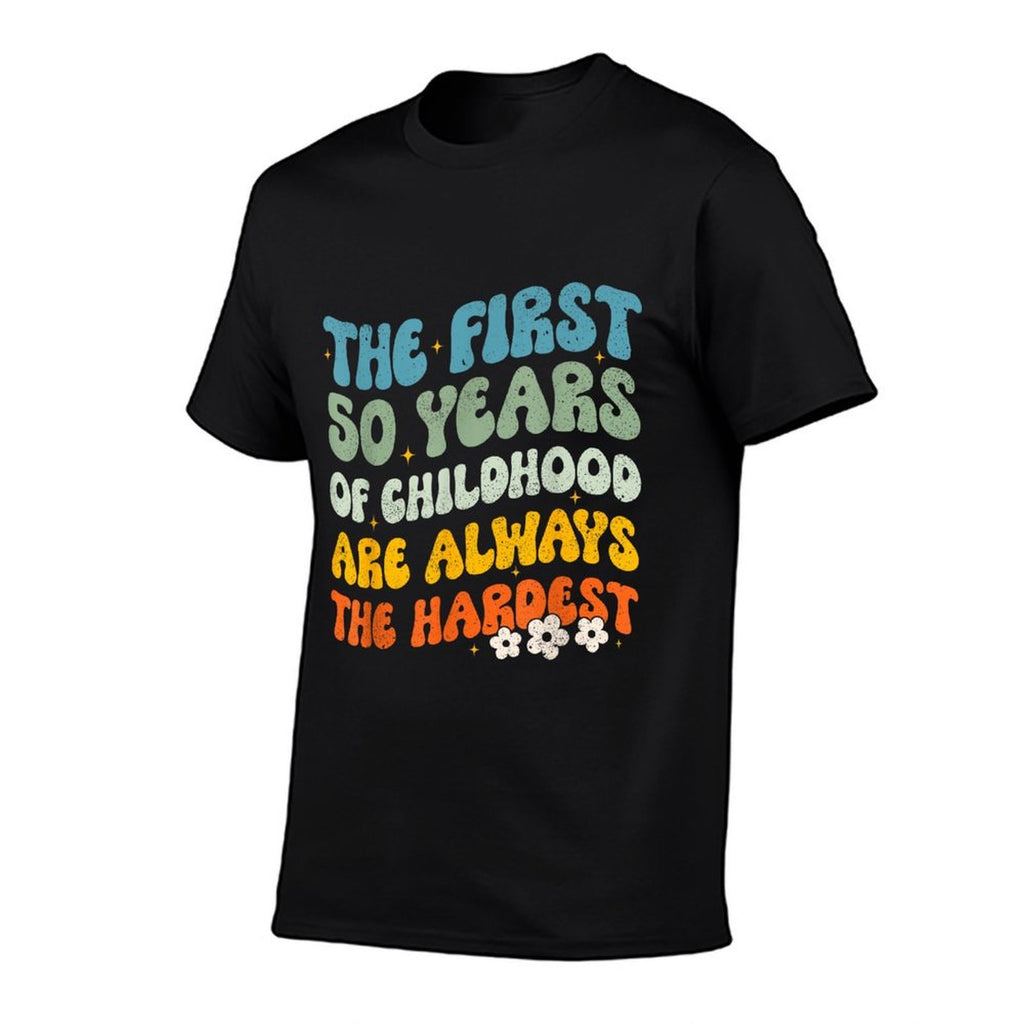 The First 50 Years Childhood Hardest Groovy 50th Birthday  Easy-care T-Shirt
