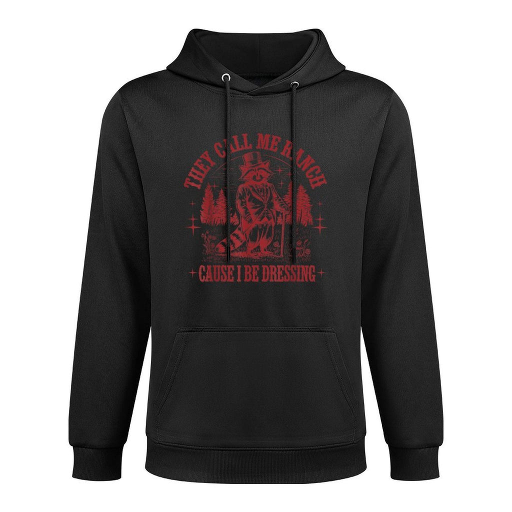 They Call Me Ranch Cause I Be Dressing Funny Raccoon Meme Easy Care Hoodie