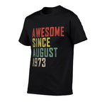 50th Birthday Awesome Since August 1973  Wrinkle-resistant T-Shirt