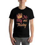 30th Birthday Thirty Flirty And Thriving  Soft T-Shirt