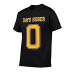 0 DAYS SOBER Jersey Hockey Football Funny Drinking  Trendy Pattern T-Shirt
