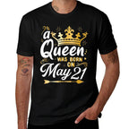 A Queen Was Born on May 21, Cute Girly May 21st Birthday  Cotton T-Shirt