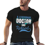 Retired Doctor Retirement Gift for Retiring Medical MD Comfortable T-Shirt
