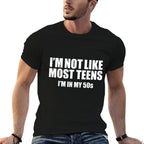 Not Like Most Teens I'm in My 50s Funny 50th Birthday  Breathable T-Shirt