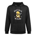 Funny Dont Duck with Me Sarcastic Rubber Duck Joke Meme Shrink-Resistant Hoodie