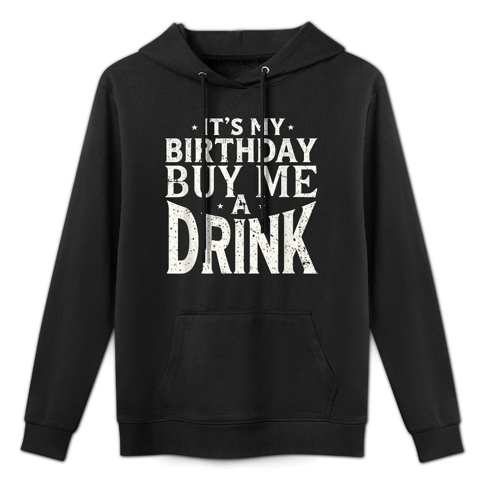 Its My Birthday Buy Me A Drink Funny Mens Womens Party Gift Moisture-Wicking Hoodie