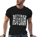 Retired 2020 Not My Problem Anymore Retirement Gift  Summer-ready Fabric T-Shirt