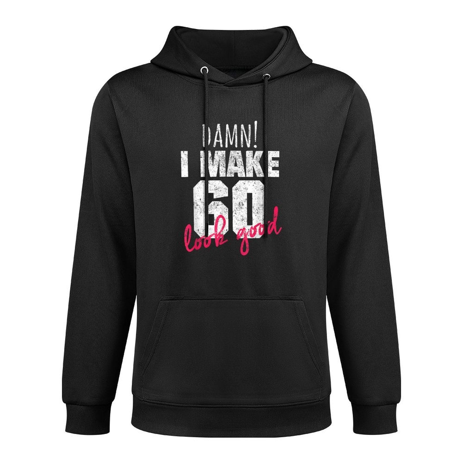 60th Birthdays for Women, Damn I Make 60 Look Good Relaxed Fit Hoodie