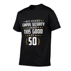 Campus Security 50th Birthday  Trendy Pattern T-Shirt