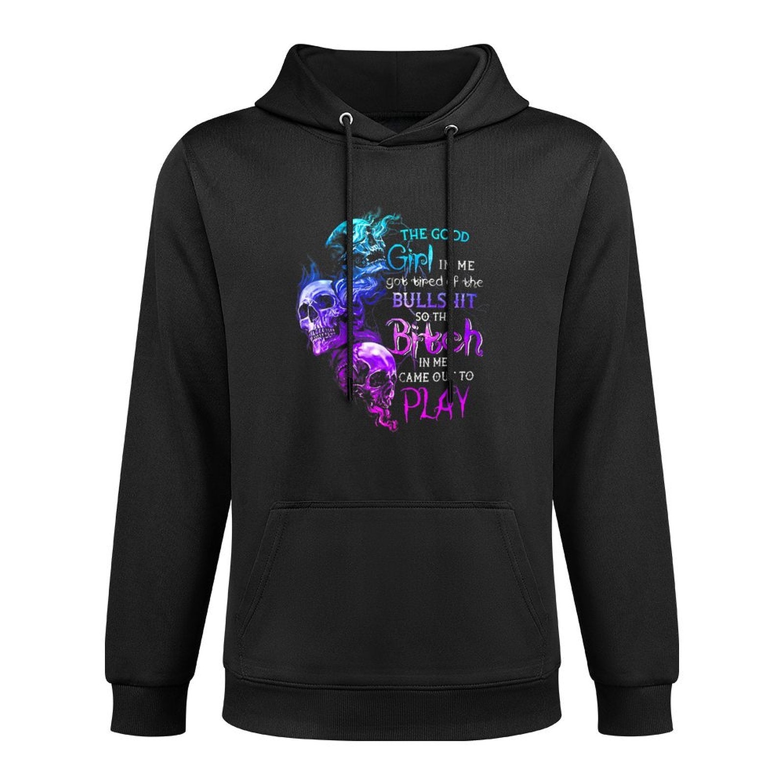 The Good Girl In Me Got Tired Of The Bullshit SKull Rose Shape Retention Hoodie