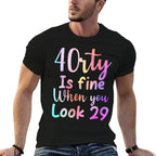 40 Is Fine When You Look 29 Funny 40th Birthday Tie Dye  Graphic-printed T-Shirt