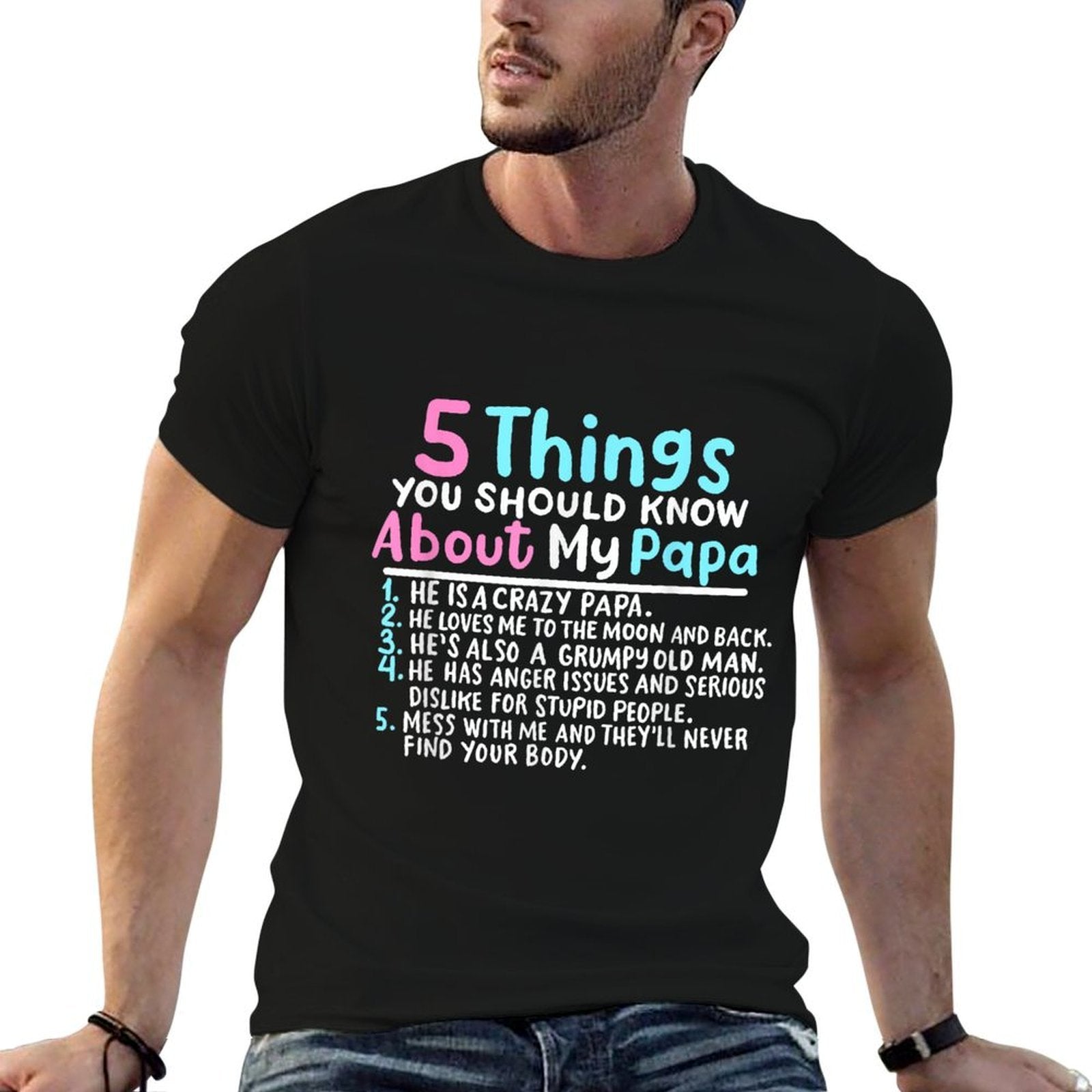 5 Things You Should Know About My Papa Funny Kids Girl  High-quality Stitching T-Shirt