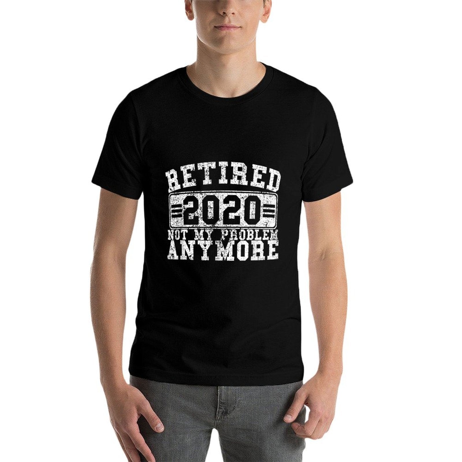 Retired 2020 Not My Problem Anymore Retirement Gift  Summer-ready Fabric T-Shirt